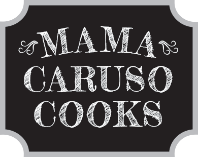 Mama Caruso Cooks